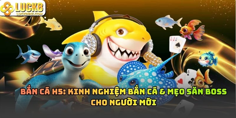 Bắn Cá H5