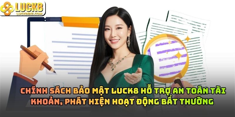 Chính sách bảo mật Luck8 hỗ trợ an toàn tài khoản, phát hiện hoạt động bất thường 