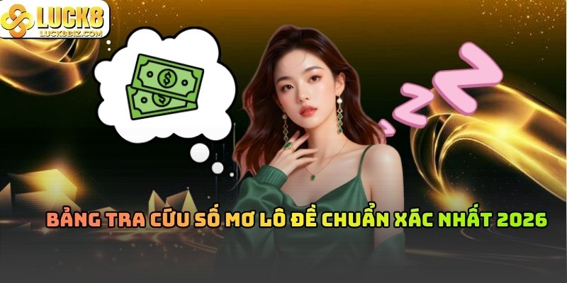 Giải mã giấc mơ lô đề cho các trường hợp phổ biến