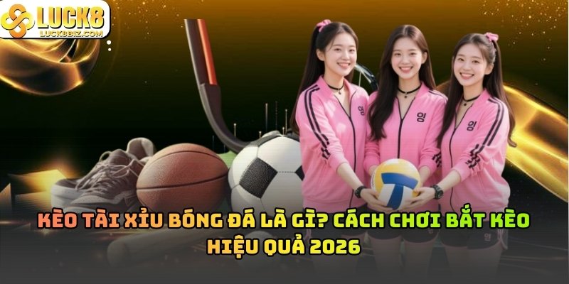 keo-tai-xiu-bong-da-la-gi-ava