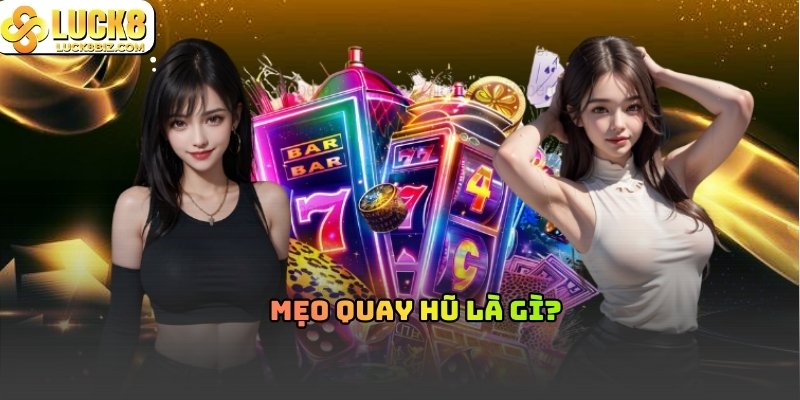 Giải thích về mẹo quay hũ