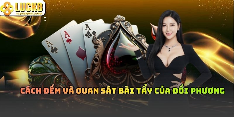 Việc quan sát là cực kỳ quan trọng trong mỗi ván Xì Dách